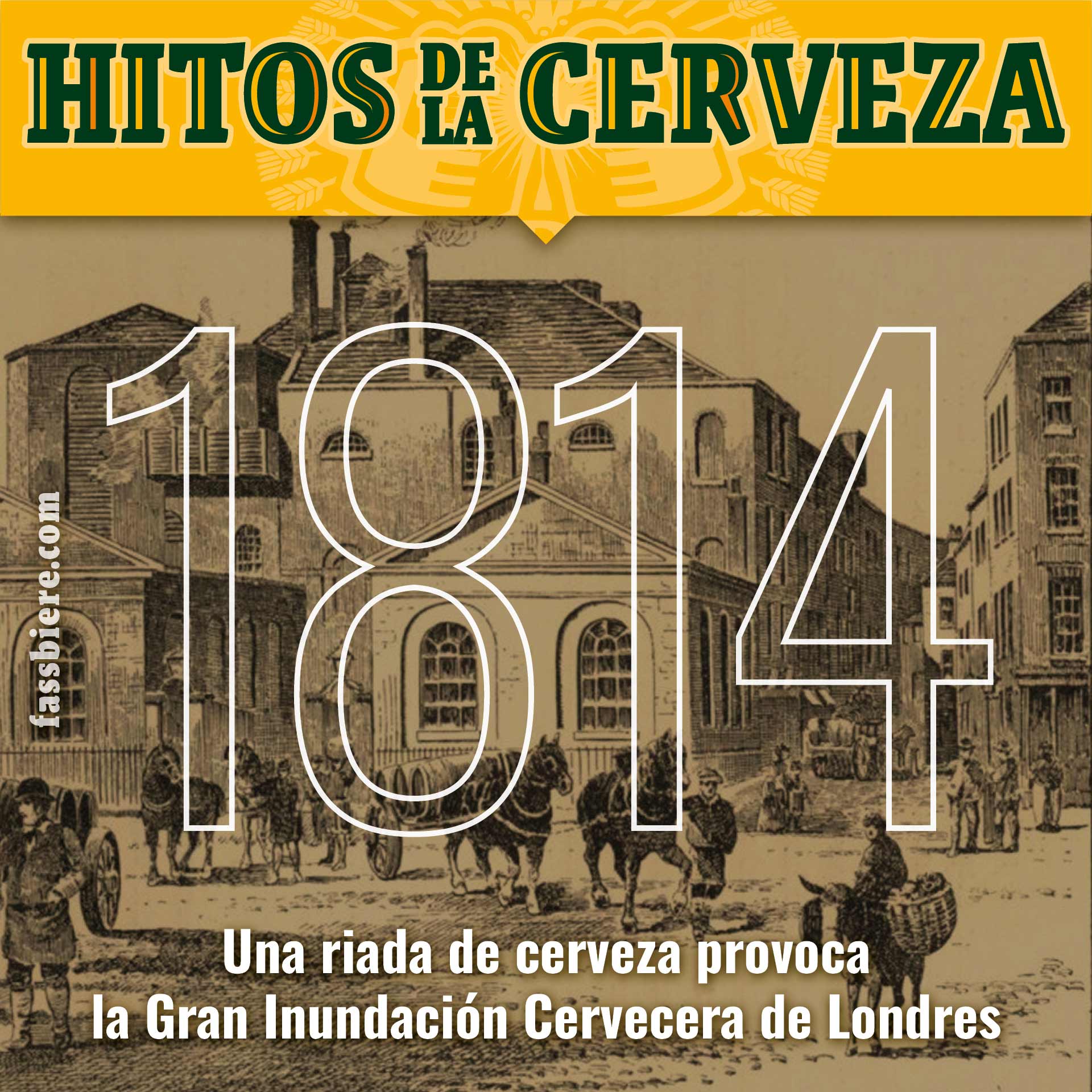 Hitos de la Cerveza en Fassbiere: 1814. La “London Beer Flood” provocada por un accidente en la Horse Shoe Brewery deja ocho víctimas mortales.