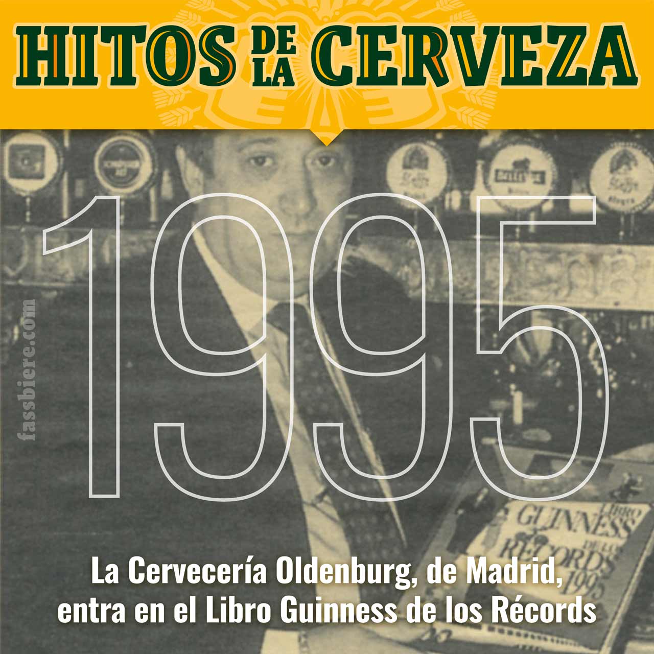 Hitos de la Cerveza en Fassbiere: En 1995 la Cervecería Oldenburg de Madrid entra en el Libro Guinness de los Récords