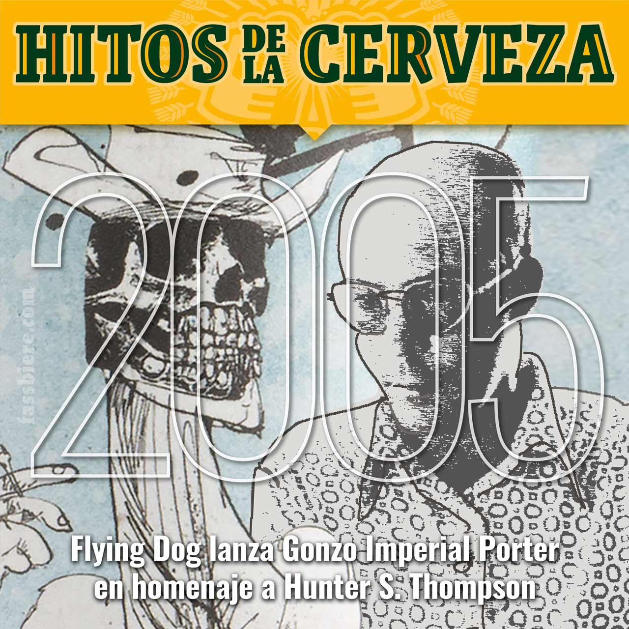 Hitos de la Cerveza en Fassbiere: En 2005 fallece Hunter S. Thompson y, como homenaje, Flying Dog lanza su Gonzo Imperial Porter.